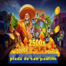 piada de sao paulino